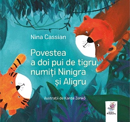 картинка Povestea a doi pui de tigru, numiti Ninigra si Aligru magazinul BookStore in Chisinau, Moldova