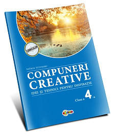 картинка Compuneri creative. Iidei si tehnici pentru inspiratie: Clasa a 4-a magazinul BookStore in Chisinau, Moldova