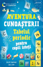 картинка Aventura cunoasterii. Tabelul periodic pentru copii isteti magazinul BookStore in Chisinau, Moldova