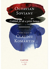 картинка Celalalt fel de a privi lumea. Poeme alese de Claudiu Komartin magazinul BookStore in Chisinau, Moldova