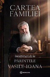 картинка Cartea familiei. Invataturi de la Parintele Vasile Ioana magazinul BookStore in Chisinau, Moldova