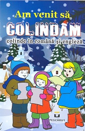 картинка Am venit sa colindam. Colinde in romana si engleza magazinul BookStore in Chisinau, Moldova