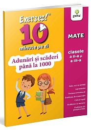 картинка Exersez 10 minute pe zi. Adunari si scaderi pana la 1000. Mate clasa 2 si 3. Varsta 9+ magazinul BookStore in Chisinau, Moldova